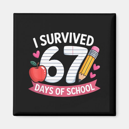 I Survived 67 Days Of School Six Seven 6 7 Teacher マグネット (正面)