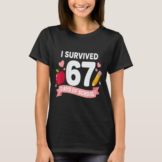 I Survived 67 Days Of School Six Seven 6 7 Teacher Tシャツ (正面)