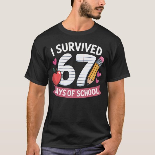 I Survived 67 Days Of School Six Seven 6 7 Teacher Tシャツ (正面)