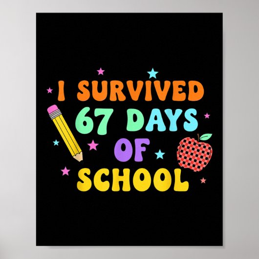 I Survived 67 Days Of School Six Seven Meme For Me ポスター (正面)