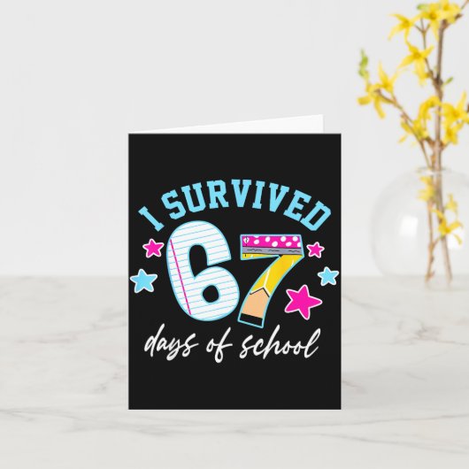 I Survived 67 Days Of School Six Seven Meme Teache カード (黄色い花)