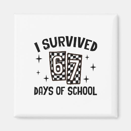 I Survived 67 Days Of School Six Seven Meme Teache マグネット (正面)