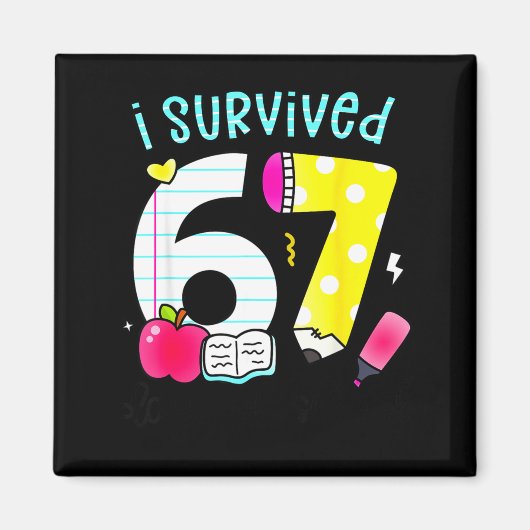 I Survived 67 Days Of School Six Seven Meme Teache マグネット (正面)