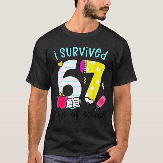 I Survived 67 Days Of School Six Seven Meme Teache Tシャツ (正面)