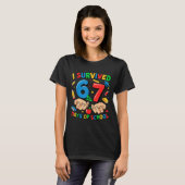 I Survived 67 Days Of School Six Seven Teachers St Tシャツ (正面フル)