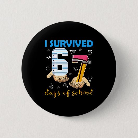 I Survived 67 Days Of School Students Teachers 100 缶バッジ (正面)