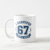 I Survived 67 Days Of School Students Teachers 67 コーヒーマグカップ (左)