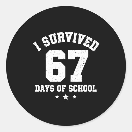 I Survived 67 Days Of School Students Teachers 67 ラウンドシール (正面)