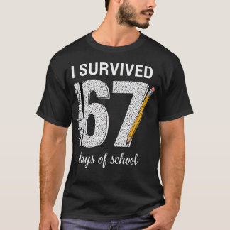 I Survived 67 Days Of School Students Teachers 67 Tシャツ