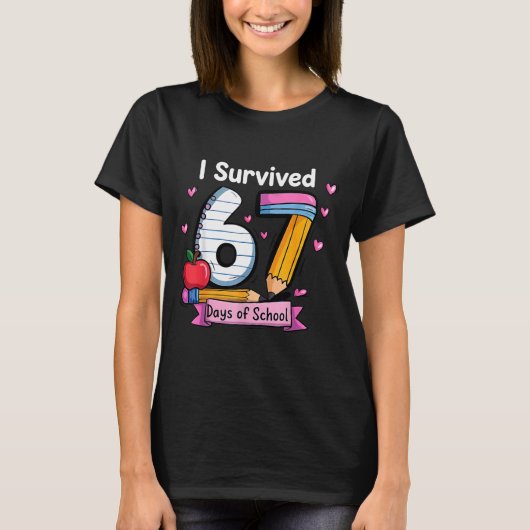 I Survived 67 Days Of School Teacher Student Six S Tシャツ (正面)