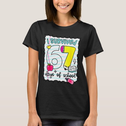 I Survived 67 Days Of School Teacher Student Six S Tシャツ (正面)
