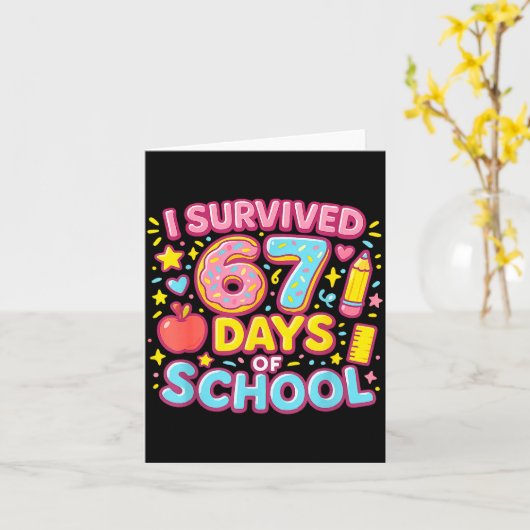I Survived 67 Days Of School Teachers Students  カード (黄色い花)