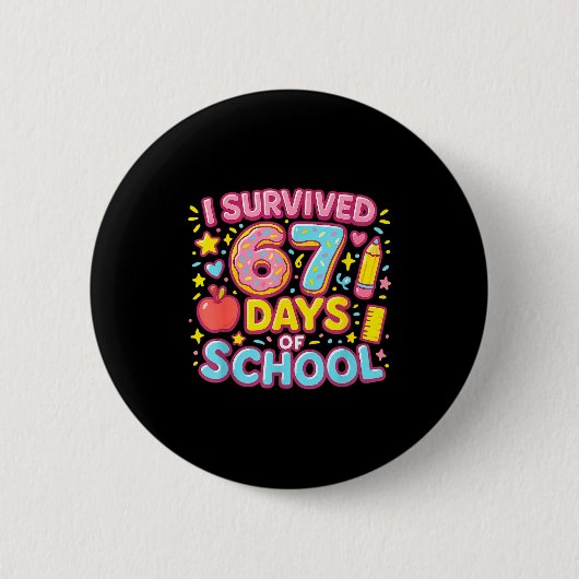 I Survived 67 Days Of School Teachers Students 缶バッジ (正面)