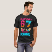 I Survived 67 Days Of School Teachers Students 6 7 Tシャツ (正面フル)