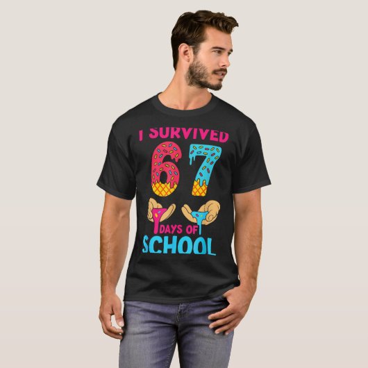 I Survived 67 Days Of School Teachers Students 6 7 Tシャツ (正面フル)
