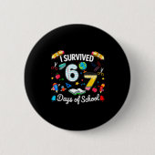 I Survived 67 Days Of School Teachers Students Boy 缶バッジ (正面)