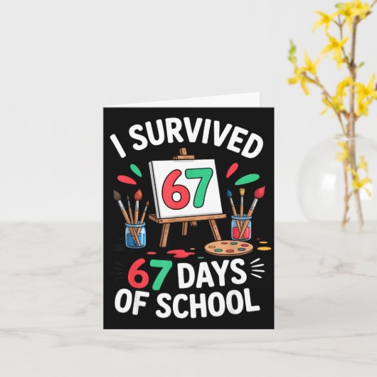 I Survived 67 Days Of School - Teachers Students M カード (黄色い花)