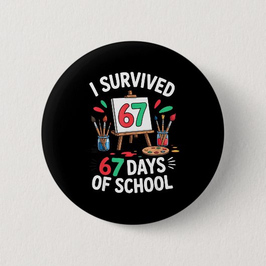 I Survived 67 Days Of School - Teachers Students M 缶バッジ (正面)
