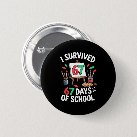 I Survived 67 Days Of School - Teachers Students M 缶バッジ (正面&裏面)
