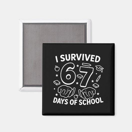 I Survived 67 Days Of School Teachers Students Six マグネット (正面/裏面)