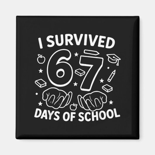I Survived 67 Days Of School Teachers Students Six マグネット (正面)