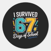 I Survived 67 Days Of School Teachers Students Six ラウンドシール (正面)