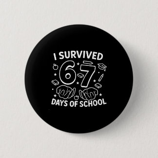 I Survived 67 Days Of School Teachers Students Six 缶バッジ