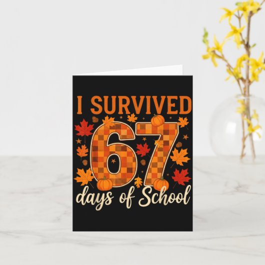 I Survived 67 Days Of School Thanksgiving Funny 6  カード (黄色い花)