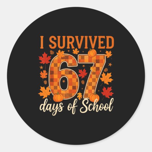 I Survived 67 Days Of School Thanksgiving Funny 6  ラウンドシール (正面)