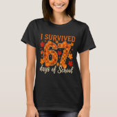 I Survived 67 Days Of School Thanksgiving Funny 6  Tシャツ (正面)