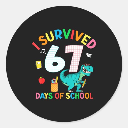 I Survived 67 Days Of School Trex Funny 67 Teacher ラウンドシール (正面)
