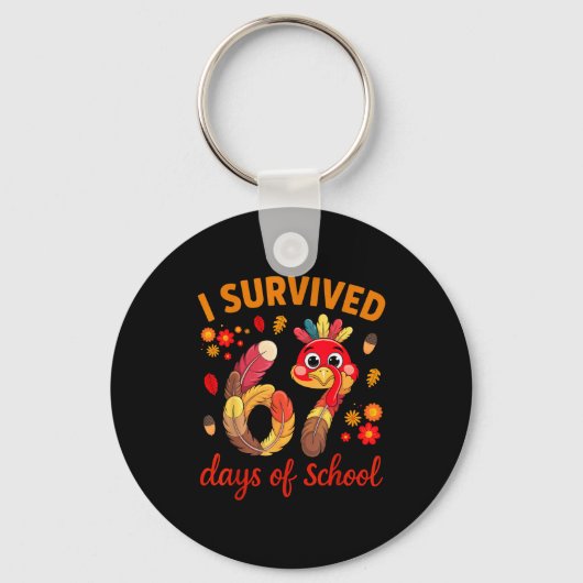 I Survived 67 Days Of School Turkey Thanksgiving T キーホルダー (正面)