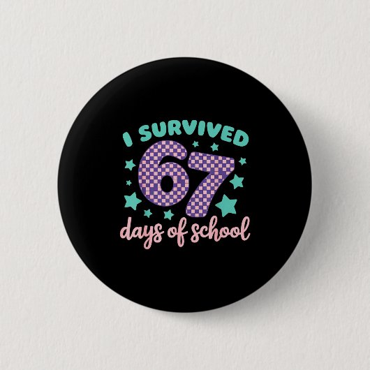 I Survived 67 Days Of School Varwave 6-7 缶バッジ (正面)