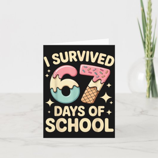 I Survived 67 Days Of School With A Funny Ice Crea カード (正面)