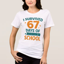 I Survived 67 Days School Funny Meme トライブレンドＴシャツ