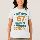 I Survived 67 Days School Funny Meme トライブレンドＴシャツ (正面)