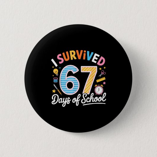 I Survived 67 Days School Funny Six Seven Meme Tea 缶バッジ (正面)