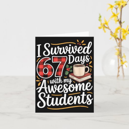 I Survived 67 Days With My Awesome Student Teacher カード (黄色い花)