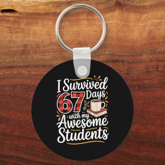 I Survived 67 Days With My Awesome Student Teacher キーホルダー (正面)