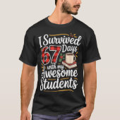 I Survived 67 Days With My Awesome Student Teacher Tシャツ (正面)