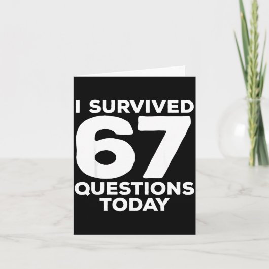 I Survived 67 Questions Today Funny Teacher Six Se カード (正面)