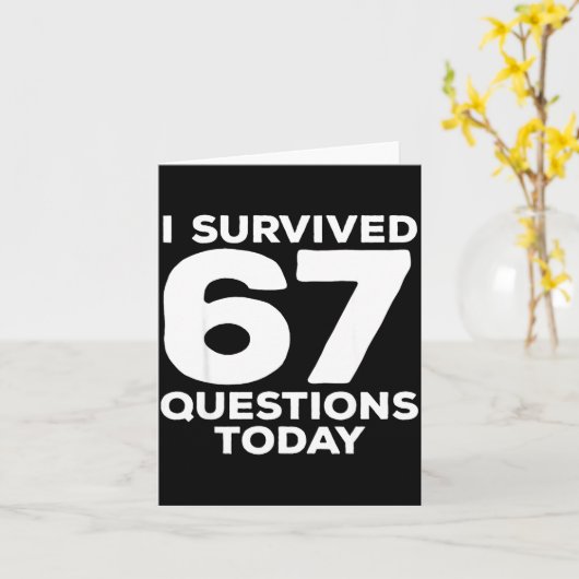 I Survived 67 Questions Today Funny Teacher Six Se カード (黄色い花)