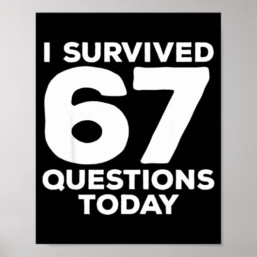 I Survived 67 Questions Today Funny Teacher Six Se ポスター (正面)