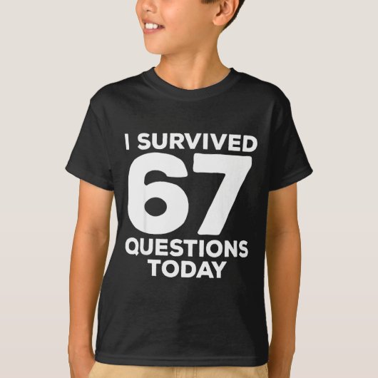 I Survived 67 Questions Today Funny Teacher Six Se Tシャツ (正面)