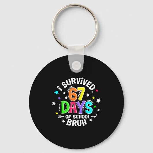 I Survived 67 Six Seven Days Of School Bruh Teache キーホルダー (正面)