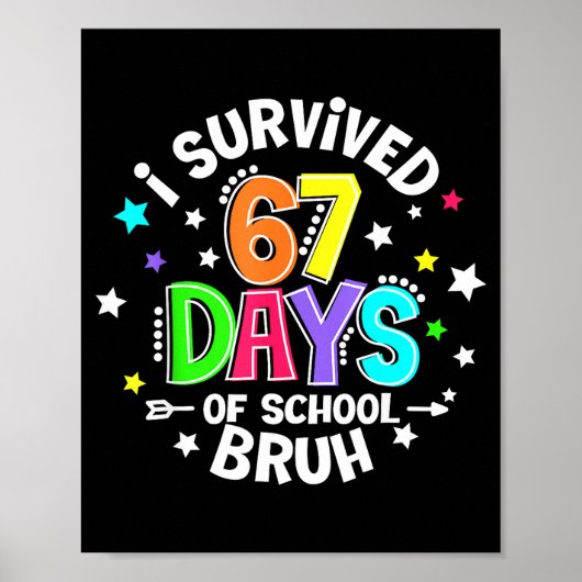 I Survived 67 Six Seven Days Of School Bruh Teache ポスター (正面)
