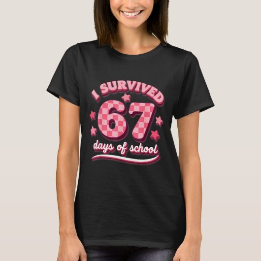 I Survived 67 Six Seven Days Of School Teachers St Tシャツ (正面)