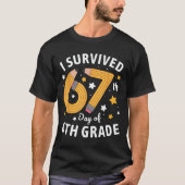 I Survived 67th Day Of 6th Grade 67 Days Of School Tシャツ (正面)