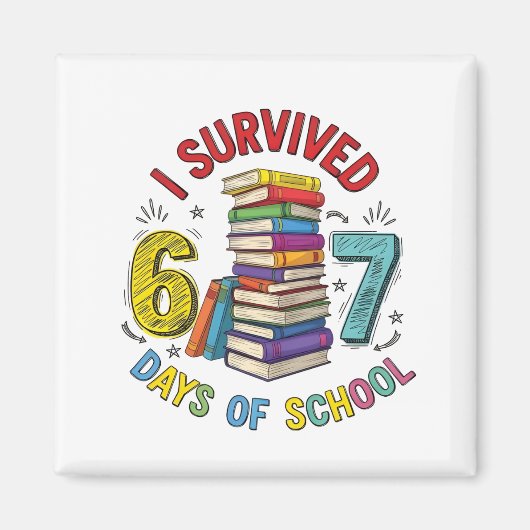 I Survived 6 7 Days of School 100th Days Of School マグネット (正面)