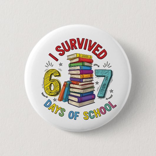 I Survived 6 7 Days of School 100th Days Of School 缶バッジ (正面)